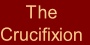 The
Crucifixion

