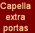 Capella
extra 
portas
