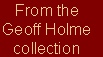 From the
Geoff Holme 
collection
