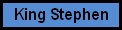 King Stephen
