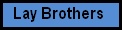 Lay Brothers
